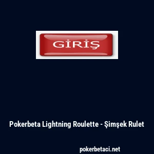 Pokerbeta Lightning Roulette - Şimşek Rulet